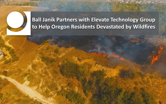 Ball Janik Partners with Elevate Technology Group to Help Oregon Residents Devastated by Wildfires, Attorney At Law Magazine