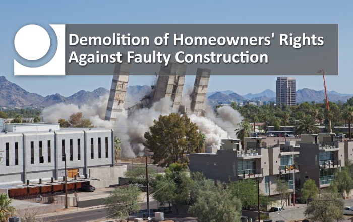DEMOLITION OF HOMEOWNERS’ RIGHTS AGAINST FAULTY CONSTRUCTION: a discussion about the requirements under Florida’s Chapter 558 Notice of Construction Defects and proposed legislation.